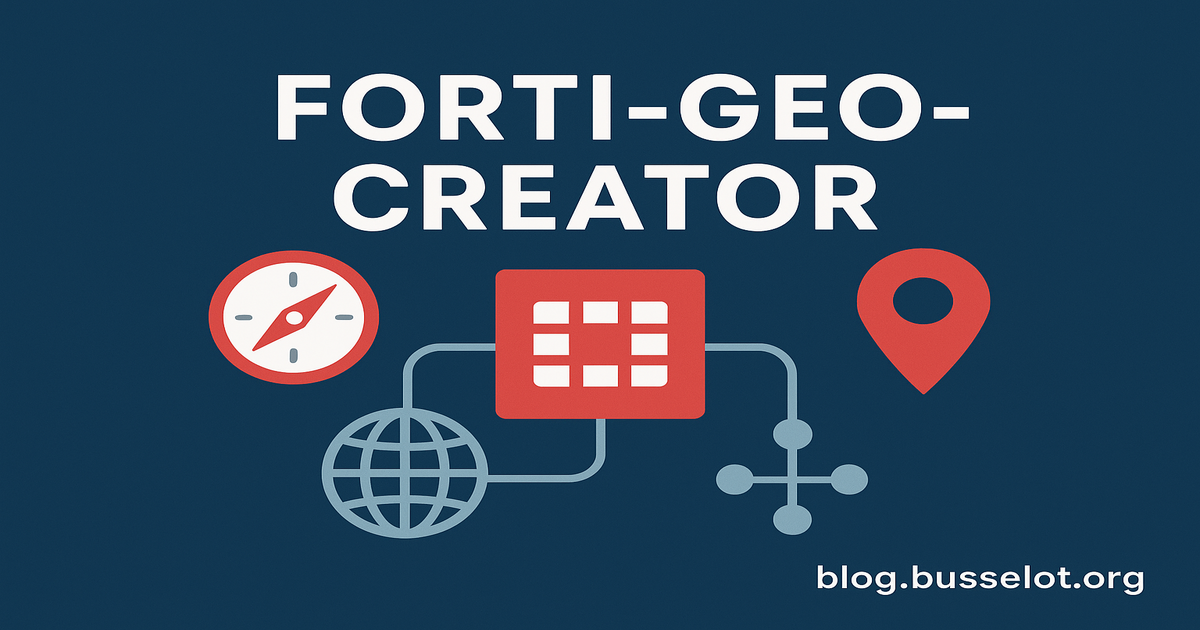 Why I Built Forti-Geo-Creator: A Time-Saving Tool for FortiGate Geo Address Groups